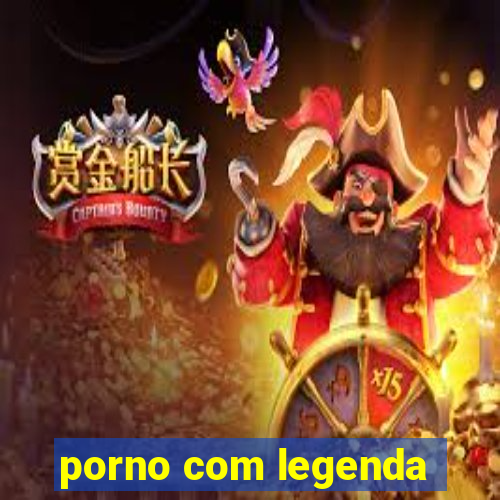 porno com legenda